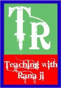 Teaching with RANA JI