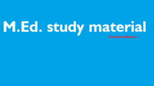 M.Ed. Important study material