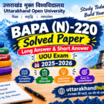 BAPS 220 . 1 BAPA (N)-220 Solved Paper | Long Answer & Short Answer | UOU Exam