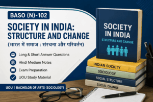 baso 102 1 BASO (N)-102 Exam 2026 Questions & Answers | Long & Short Answer | UOU Notes